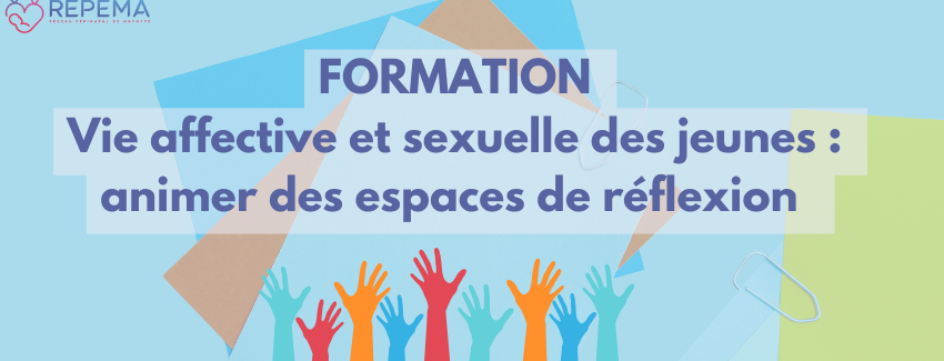 Formation - Vie affective et sexuelle des jeunes : animer des espaces de réflexion - 2024